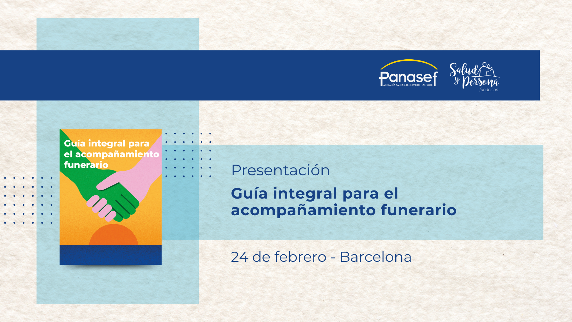 Fundación Salud y Persona presenta junto a PANASEF la “Guía integral para el acompañamiento funerario”